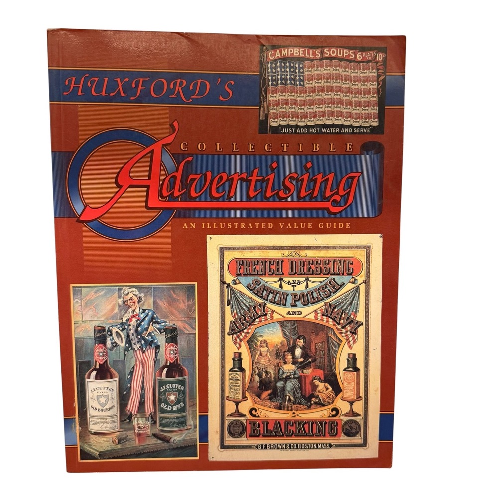 Huxford's Collectible Advertising Illustrated Value Guide Paperback 1993 Book